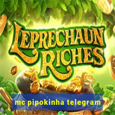 mc pipokinha telegram